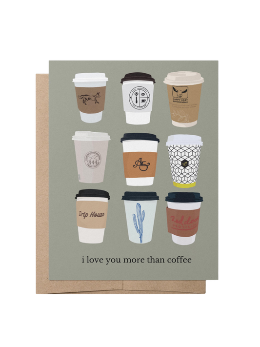 I LOVE YOU MORE THAN COFFEE