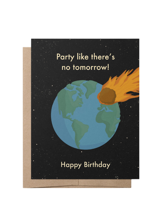 PARTY LIKE THERE'S NO TOMORROW