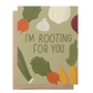 ROOTING FOR YOU