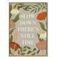 SLOW DOWN